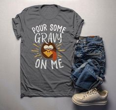 Pour Some Gravy Tshirt EL6D