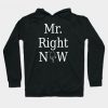 Right Now Hoodie SR7D