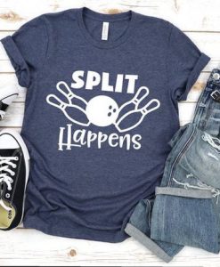 Split Happens Tshirt EL3D