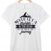 Stumble in The Road T Shirt SR7D