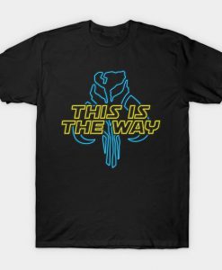 This is the Way neon Tshirt FD24D