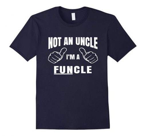 Uncle Funcle T Shirt SR4D