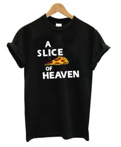 A Slice of Heaven T shirt SR20J0