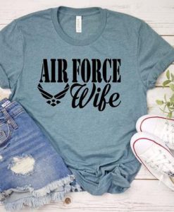 Air Force Wife T Shirt SR20J0