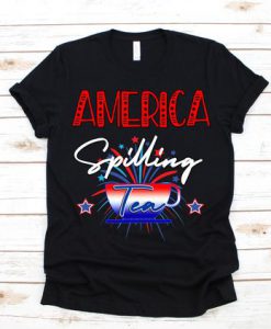 America Spilling Tea Tshirt EL27J0