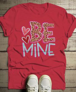 Be Mine T Shirt Valentine FD7J0