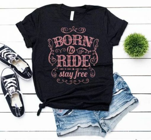 Born to Ride Tshirt FD17J0