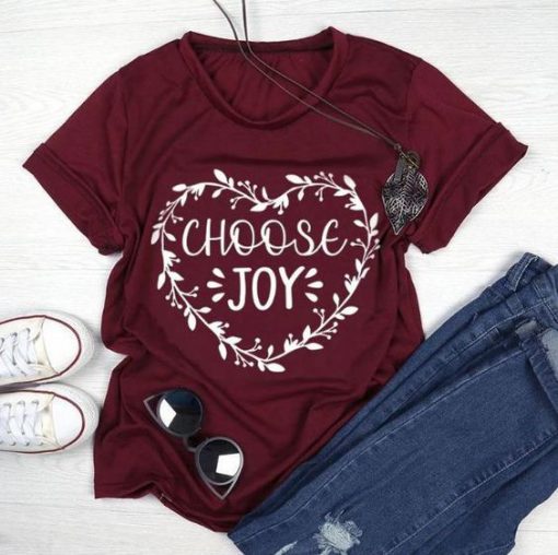 Choose Joy t Shirt SR22J0