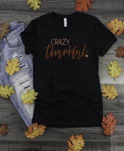 Crazy Thankful Tshirt EL20J0