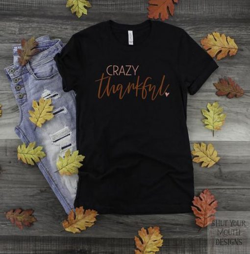 Crazy Thankful Tshirt EL20J0