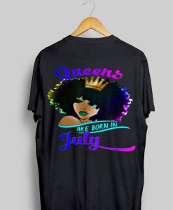 Crown Queen Are Born In July Tshirt EL27J0