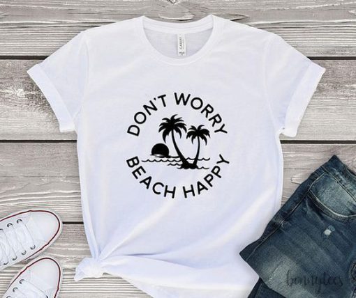 Don't worry beach happy tshirt FD14J0