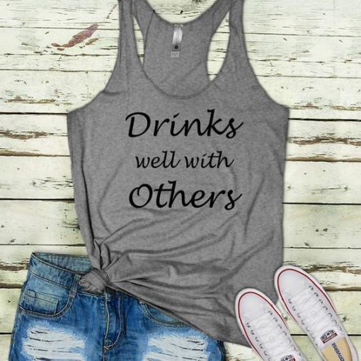 Drinks Well With Others Tanktop EL13J0
