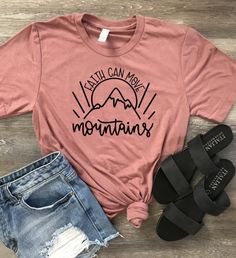 Faith Can Move Mountains Tshirt EL29J0