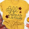 Fall For Jesus T-Shirt FD18J0