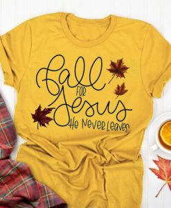 Fall For Jesus T-Shirt FD18J0