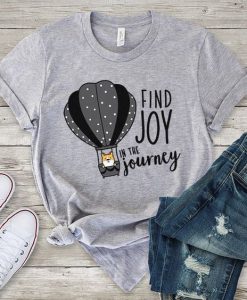 Find joy in the journey Tshirt FD14J0