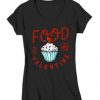 Food IS My Valentine Tshirt EL29J0