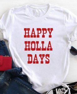 Happy Holla Days T-Shirt SR18J0