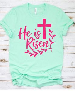 He is risen shirt FD18J0