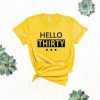 Hello Thirty Tshirt EL13J0