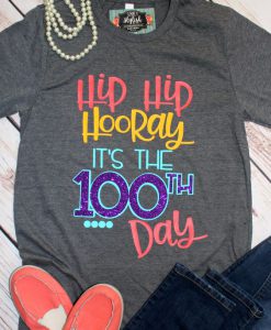 Hip Hip Hooray 100 Days Tshirt FD17J0