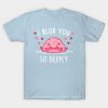 I Blob You Tshirt EL29J0