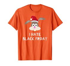 I Hate Black Friday Tshirt EL18J0