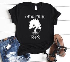 I Speak For The Trees Tshirt EL18J0