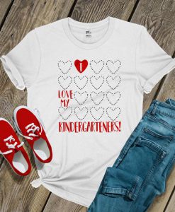 I love my kindergarteners Tshirt FD7J0