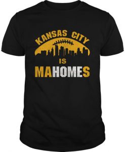 Kansas City Is Mahomes Shirt FD20J0