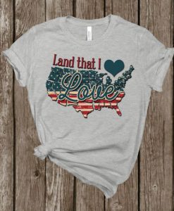 Land That I Love Tshirt EL27J0