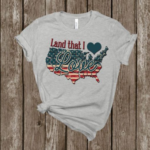 Land That I Love Tshirt EL27J0