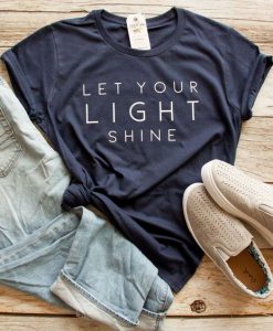 Let Your Light Shine Tshirt FD18J0