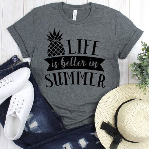 Life Is Better In Summer Tshirt EL13J0