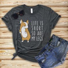 Life Is Short My Legs Tshirt EL27J0