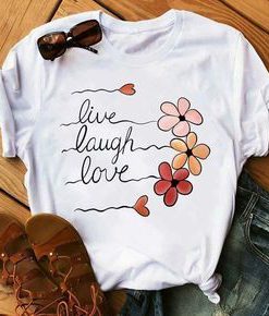 Live Laugh Love T Shirt SR20J0