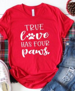 Love Has Paws T Shirt SR20J0