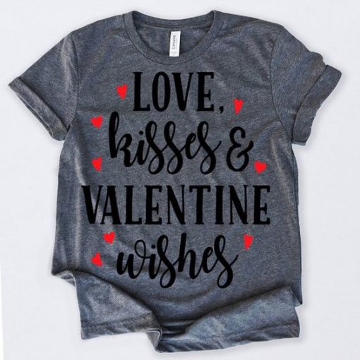 Love Kisses And Valentine Tshirt FD7J0