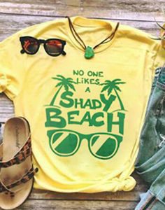 No One Likes A Shady Beach Tshirt EL13J0