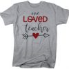 One Loved Teacher Tshirt EL29J0