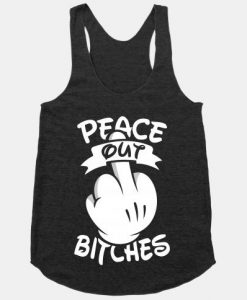 Peace Out Bitches Tanktop FD21J0