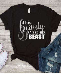 Raised her beast T Shirt SR22J0