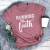 Running On Faith Tshirt EL29J0