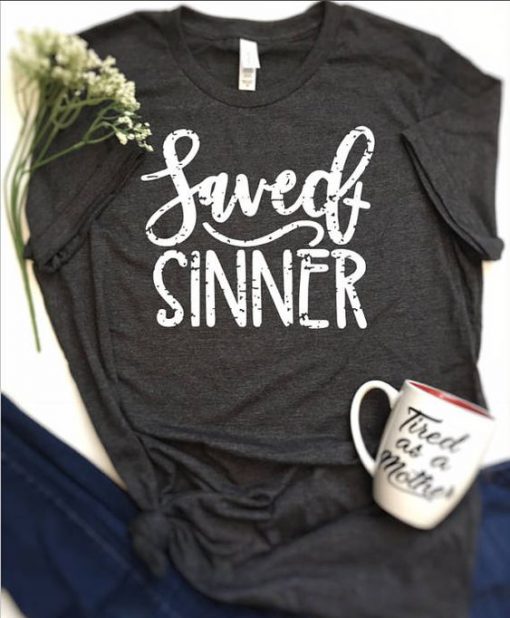 Saved sinner shirt Fd22J0.jpg