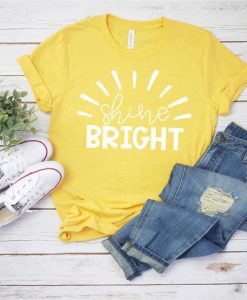 Shine Bright Tshirt EL13J0