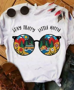 Stay Trippy Little Hippie Tshirt EL13J0