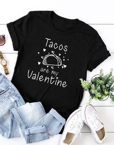 Tacos Are MY Valentine Tshirt EL29J0