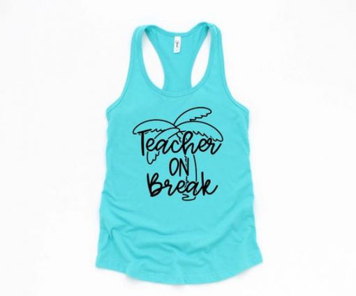 Teacher on Break tanktop FD14J0