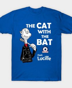 The Cat With The Bat T-Shirt FT2J0
